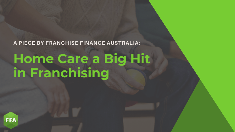 Home Care a Big Hit in Franchising