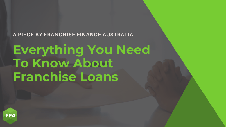 Everything You Need To Know About Franchise Loans